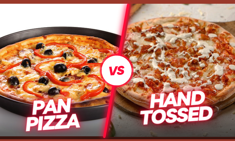 Hand Tossed vs Pan Pizza: [A Mouthwatering Comparison]